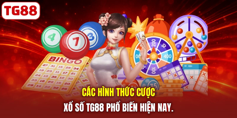 Các hình thức cược xổ số TG88 phổ biến hiện nay.